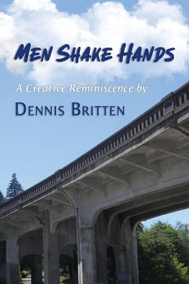 Men Shake Hands: A Creative Reminiscence Paperback Maderlson Works