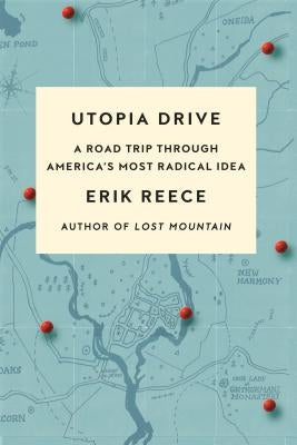Utopia Drive: A Road Trip Through America's Most Radical Idea Paperback Farrar, Straus and Giroux