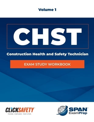 Construction Health & Safety Technician (Chst) Exam Study Workbook Vol 1: Revised Paperback Jones & Bartlett Publishers