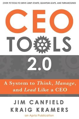 CEO Tools 2.0: A System to Think, Manage, and Lead Like a CEO Paperback Stonebrook Pub.