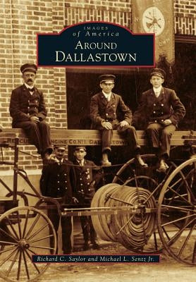 Around Dallastown Paperback Arcadia Publishing (SC)