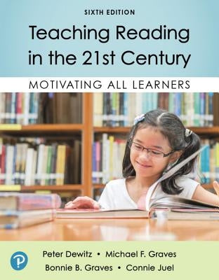 Teaching Reading in the 21st Century: Motivating All Learners Paperback Pearson