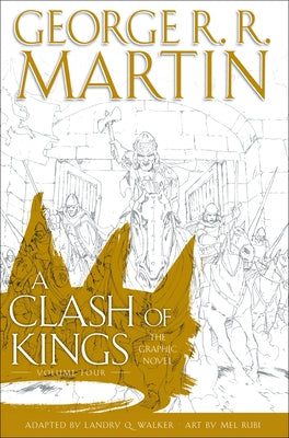 A Clash of Kings: The Graphic Novel: Volume Four by Martin, George R. R.
