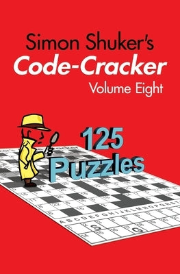 Simon Shuker's Code-Cracker, Volume Eight Paperback Joxal Publishing