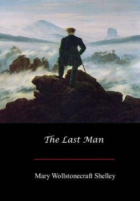 The Last Man Paperback Createspace Independent Publishing Platform