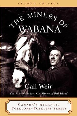 The Miners of Wabana Paperback Breakwater Books