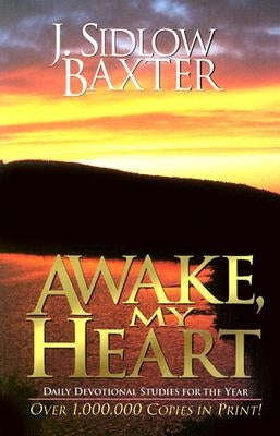 Awake, My Heart: Daily Devotional Studies for the Year Paperback Kregel Publications