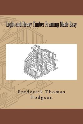 Light and Heavy Timber Framing Made Easy Paperback Reprint Publishing