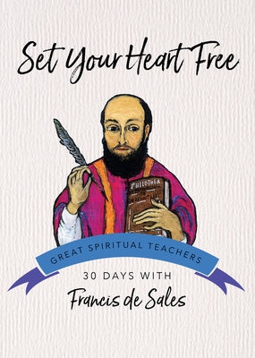 Set Your Heart Free Ave Maria Press