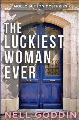 The Luckiest Woman Ever: (Molly Sutton Mysteries 2) Paperback Beignet Books
