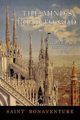The Mind's Road to God: Itinerarium Mentis in Deum Paperback Martino Fine Books