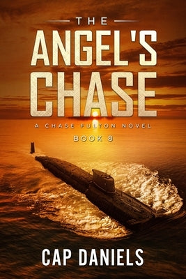 The Angel's Chase: A Chase Fulton Novel Paperback Anchor Watch Publishing, L.L.C.