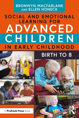 Social and Emotional Learning for Advanced Children in Early Childhood: Birth to 8 Paperback Routledge