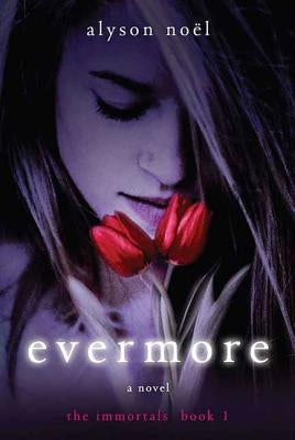 Evermore: The Immortals St. Martin's Griffin