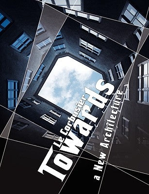 Towards a New Architecture Paperback www.bnpublishing.com