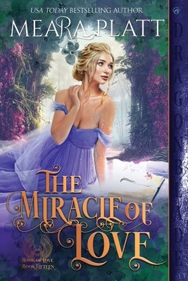 The Miracle of Love Paperback Dragonblade Publishing, Inc.