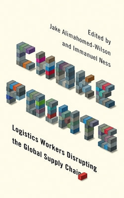Choke Points: Logistics Workers Disrupting the Global Supply Chain Paperback Pluto Press (UK)