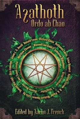 Azathoth: Ordo ab Chao by French, Aaron J.