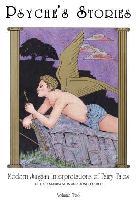 Psyche's Stories, Volume 2: Modern Jungian Interpretations of Fairy Tales Paperback Chiron Publications