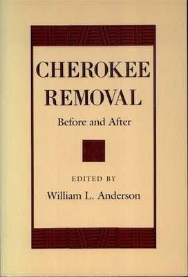 Cherokee Removal: Before and After Paperback University of Georgia Press