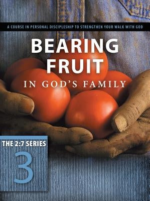 Bearing Fruit in God's Family: Overflowing with Thankfulness Paperback NavPress Publishing Group