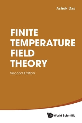 Finite Temperature Field Theory (Second Edition) Paperback World Scientific Publishing Company