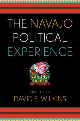 The Navajo Political Experience Paperback Rowman & Littlefield Publishers