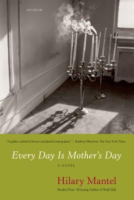Every Day Is Mother's Day Paperback Picador USA