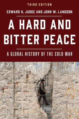 A Hard and Bitter Peace: A Global History of the Cold War Paperback Rowman & Littlefield Publishers