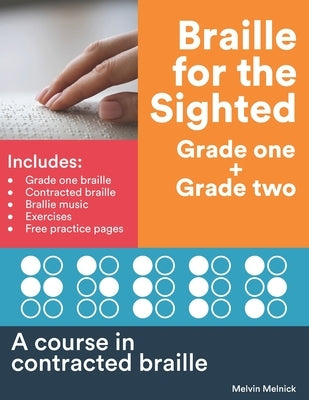 Braille for the Sighted (Grade one + Grade two): A course in contracted braille Paperback Independently Published