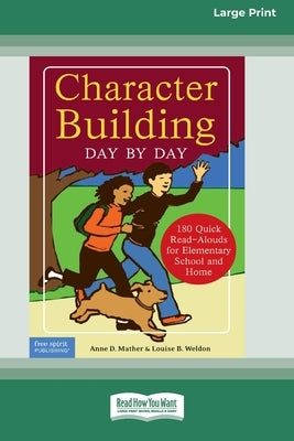 Paperback of Character Building Day by Day with large print 16pt font, featuring colorful illustrations for elementary school readers.
