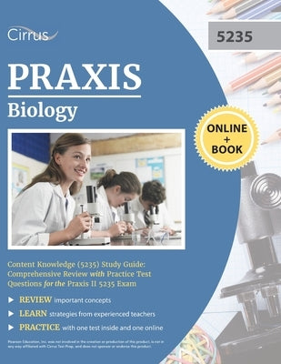 Praxis Biology Content Knowledge (5235) Study Guide Paperback Cirrus Test Prep