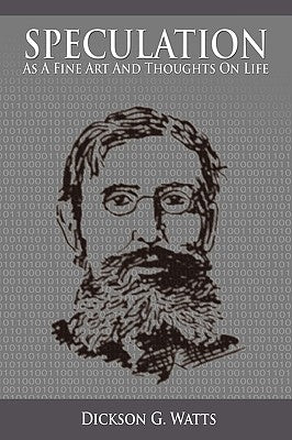 Speculation As a Fine Art and Thoughts on Life Paperback WWW.Snowballpublishing.com