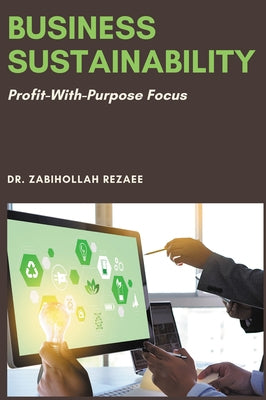 Business Sustainability: Profit-With-Purpose Focus Paperback Business Expert Press