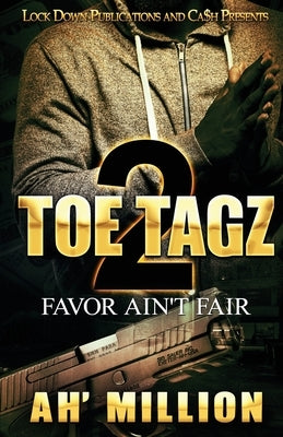 Toe Tagz 2: Favor Ain't Fair Paperback Lock Down Publications