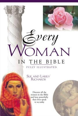 Every Woman in the Bible: Everything in the Bible Series Paperback Thomas Nelson