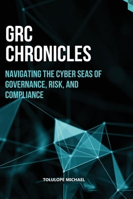 GRC Chronicles Paperback Excelmindcyber LLC