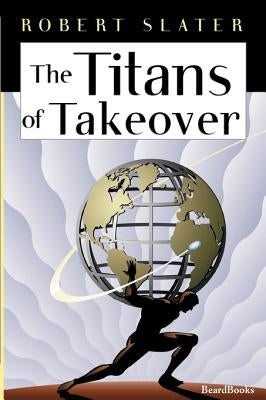 The Titans of Takeover Paperback Beard Books