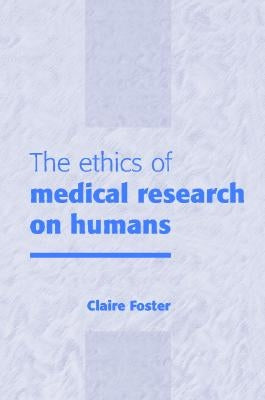 The Ethics of Medical Research on Humans Paperback Cambridge University Press