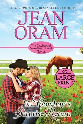 The Cowboy's Surprise Return: Large Print Edition by Oram, Jean