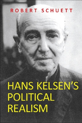 Hans Kelsen's Political Realism Paperback Edinburgh University Press