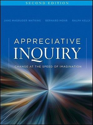 Appreciative Inquiry: Change at the Speed of Imagination Paperback Pfeiffer