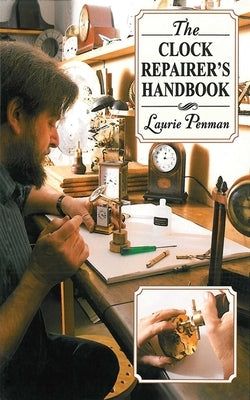 The Clock Repairer's Handbook Paperback Skyhorse Publishing