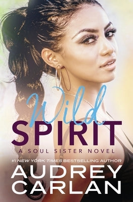 Wild Spirit Paperback Audrey Carlan, Inc.