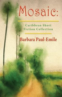 Mosaic: Caribbean Short Story Collection Paperback Eunoia Publishing