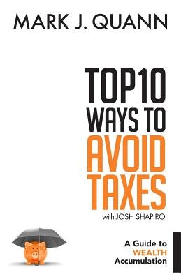 Top 10 Ways to Avoid Taxes: A Guide to Wealth Accumulation Paperback R. R. Bowker