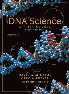 DNA Science: A First Course, Second Edition Paperback Cold Spring Harbor Laboratory Press