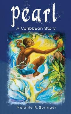 Pearl: A Caribbean Story Paperback Createspace Independent Publishing Platform