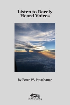Listen to Rarely Heard Voices Paperback Mindmend Publishing Co.