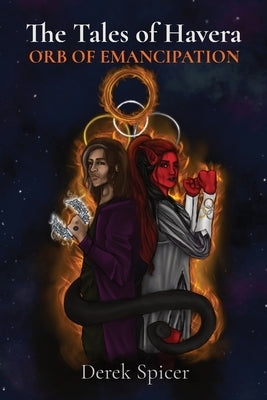 The Tales of Havera: Orb of Emancipation Paperback Derek Spicer